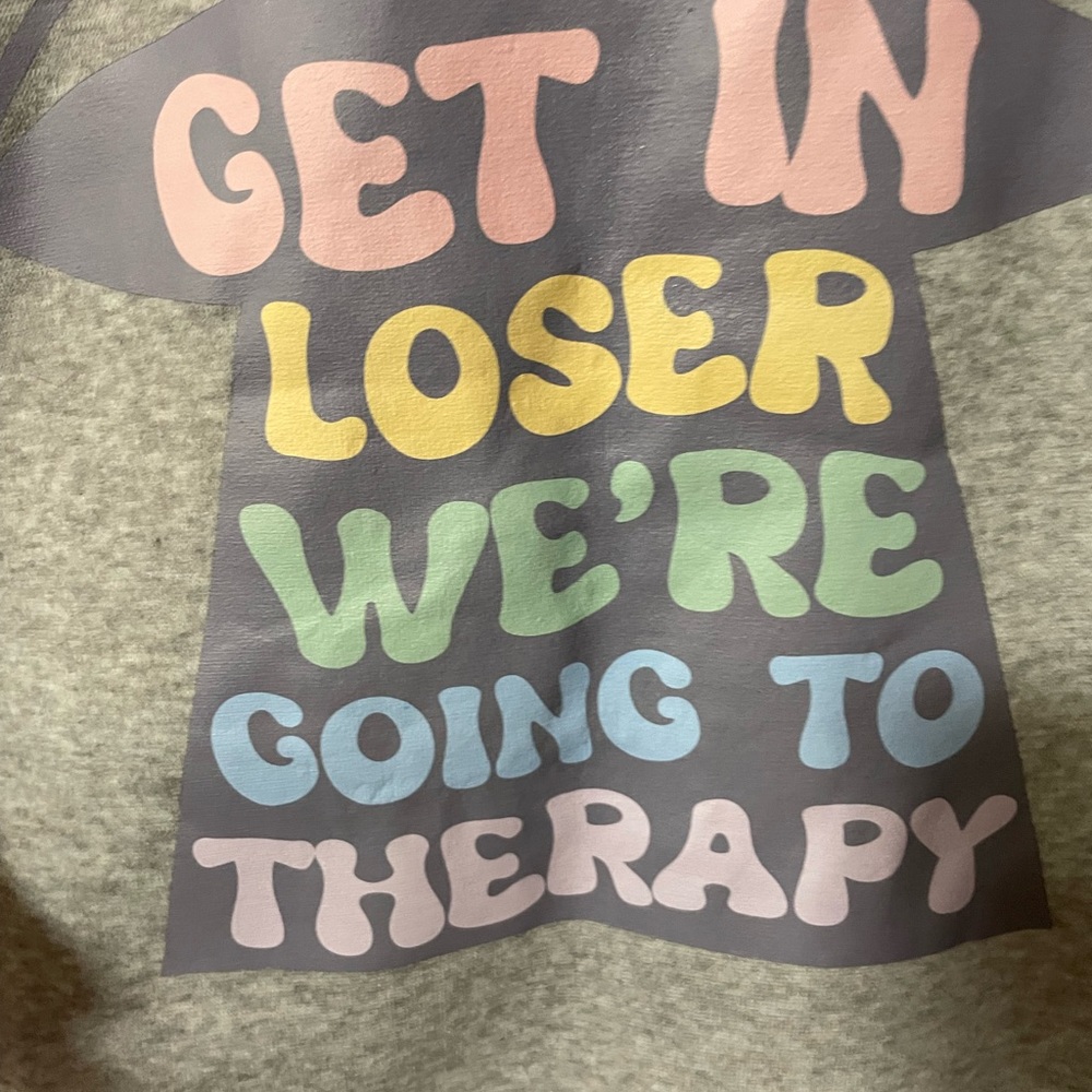 Get In Loser We’re Going To Therapy Sweater